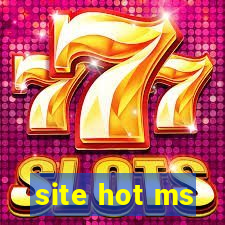 site hot ms